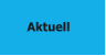 Aktuell