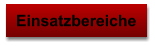 Einsatzbereiche